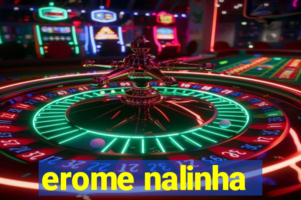 erome nalinha